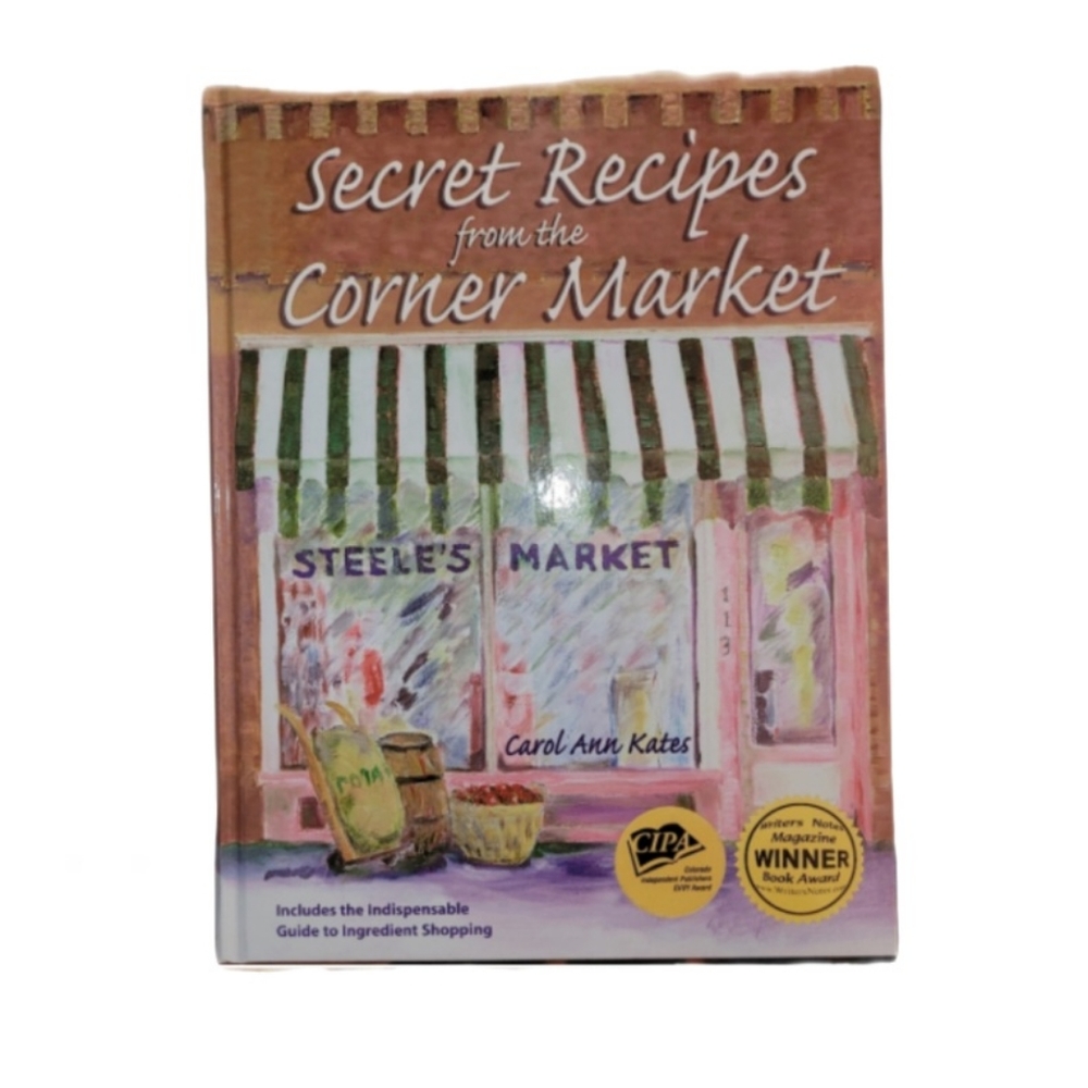 COOKBOOK SECRET RECIPES FROM THE CORNER MARKET